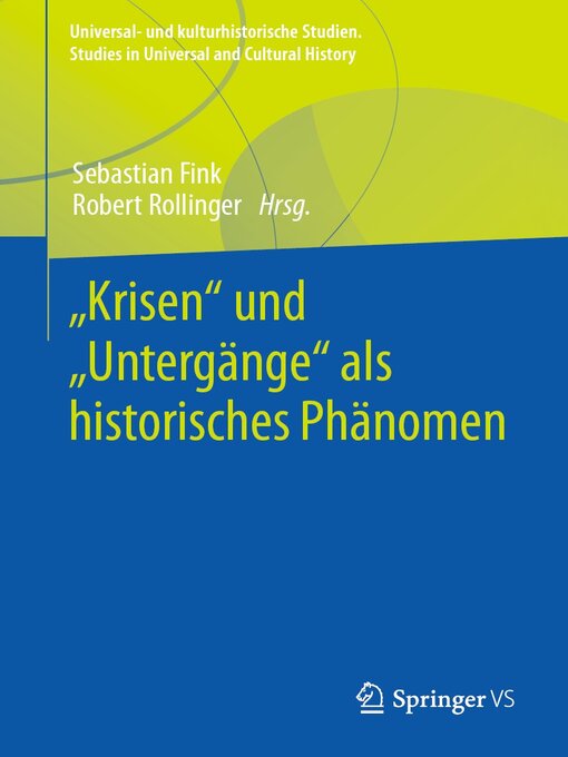 Title details for „Krisen" und „Untergänge" als historisches Phänomen by Sebastian Fink - Available